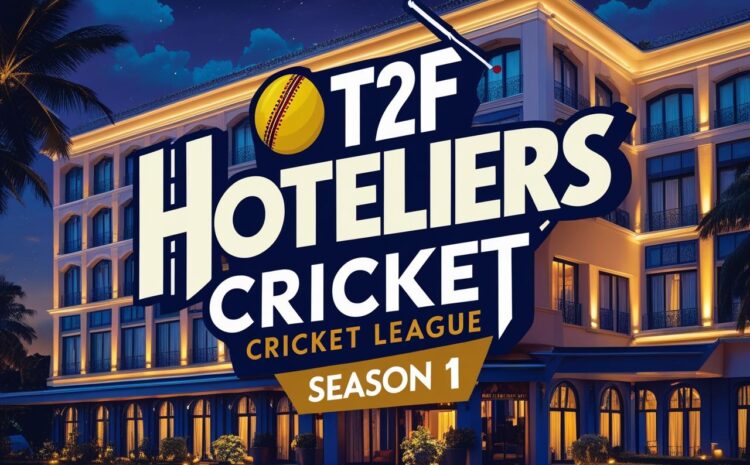 T2F Hoteliers Cricket League Season 1 2025